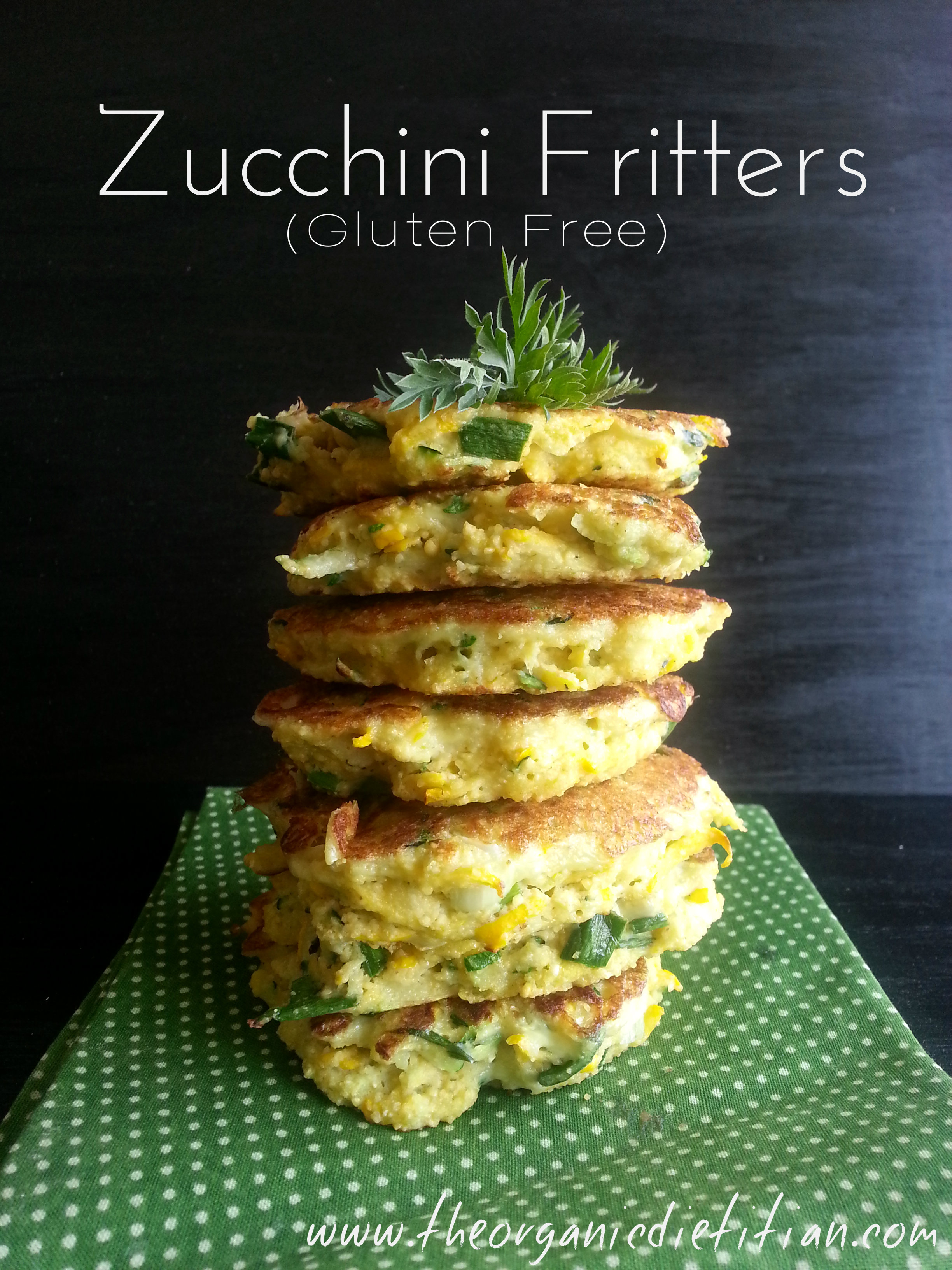 Garden Fresh Zucchini Fritters (Gluten Free) - The Organic Dietitian