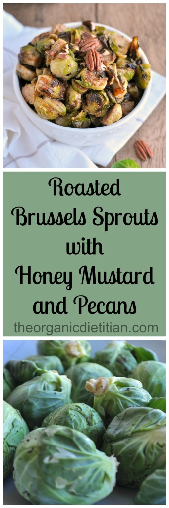 Roasted Brussels Sprouts with Honey Mustard and Pecans