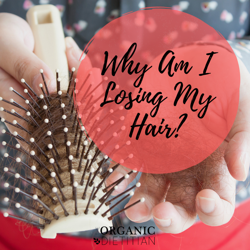 why-am-i-losing-my-hair-the-organic-dietitian